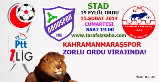 KAHRAMANMARAŞSPOR ZORLU ORDU VİRAJINDA!