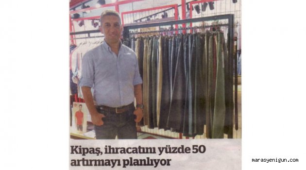 Kipaş İhracatını Yüzde 50 Arttırmayı Planlıyor