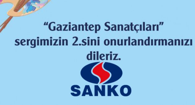 Sanatçılar SANKO'da buluşuyor..