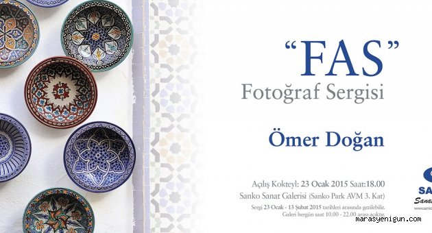 SANKO SANAT GALERİSİ’NDE FAS FOTO ĞRAFLARI SERGİSİ