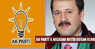 Ak Parti İl Başkanı Metin Doğan Oldu!