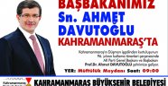 Başbakan Davutoğlu Kahramanmaraş’a Geliyor