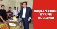 BAŞKAN ERKOÇ OY’UNU KULLANDI
