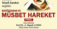 Bediüzzaman ve Müsbet Hareket Paneli yapılacak..