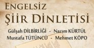 Büyükşehir’den ‘Engelsiz’ Şiir Dinletisi