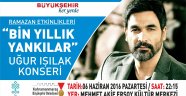 Büyükşehir’den ramazan ayının ilk etkinliği: ‘bin yıllık yankılar’