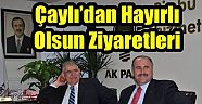 Çaylı’dan Hayırlı Olsun Ziyaretleri