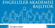 Engellliler Akademisi Başlıyor