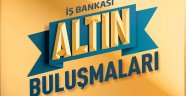 İş Bankası Altın BuluşmalarıAfşin’de