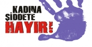 KADINA ŞİDDETE HAYIR