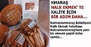“KAHRAMANMARAŞ HALK EKMEK” TE KALİTE İÇİN BİR ADIM DAHA