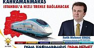 KAHRAMANMARAŞ HIZLI TREN KONFORUYLA BULUŞACAK..