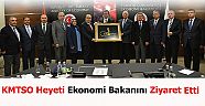 KMTSO Heyeti Ekonomi Bakanını Ziyaret Etti