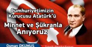Minnet Ve Şükranla Anıyoruz