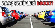 OTOMOBİL SAHİPLERİ DİKKAT!